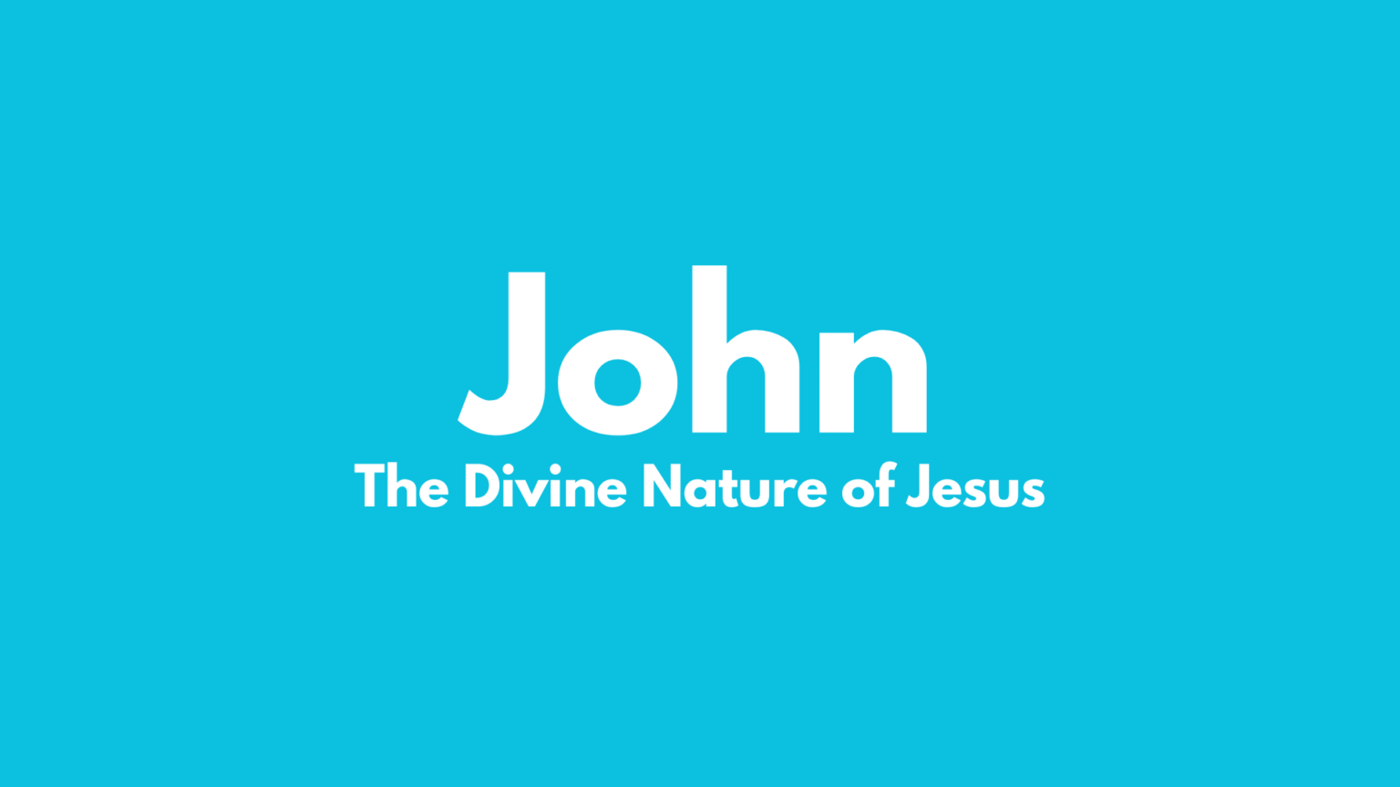 John The Divine Nature of Jesus